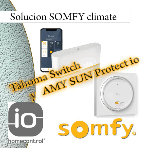 Solucion SOMFY climate - Tahoma Switch y Amy 1 sun protect